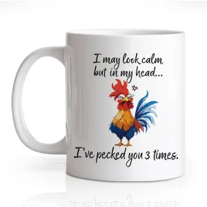 RZHV I May Look Calm But In My Head I've Pecked You 3 Times 11 Oz Novelty Mug, Funny Coffee Mug for Farmer, Farmhouse Chicken Lover Gifts for Women, Thank You Gifts for Chicken Women