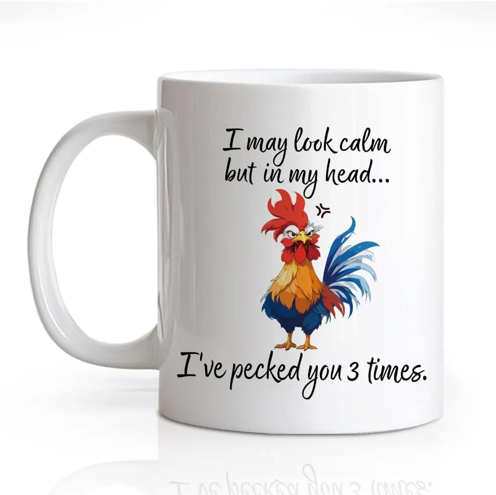 RZHV I May Look Calm But In My Head I've Pecked You 3 Times 11 Oz Novelty Mug, Funny Coffee Mug for Farmer, Farmhouse Chicken Lover Gifts for Women, Thank You Gifts for Chicken Women